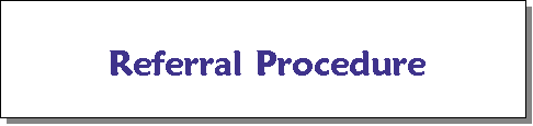 Referral Procedure